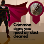 Common sign you need your air ducts cleaned